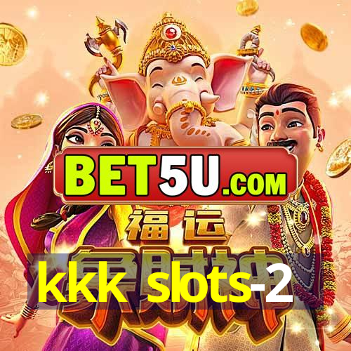 kkk slots